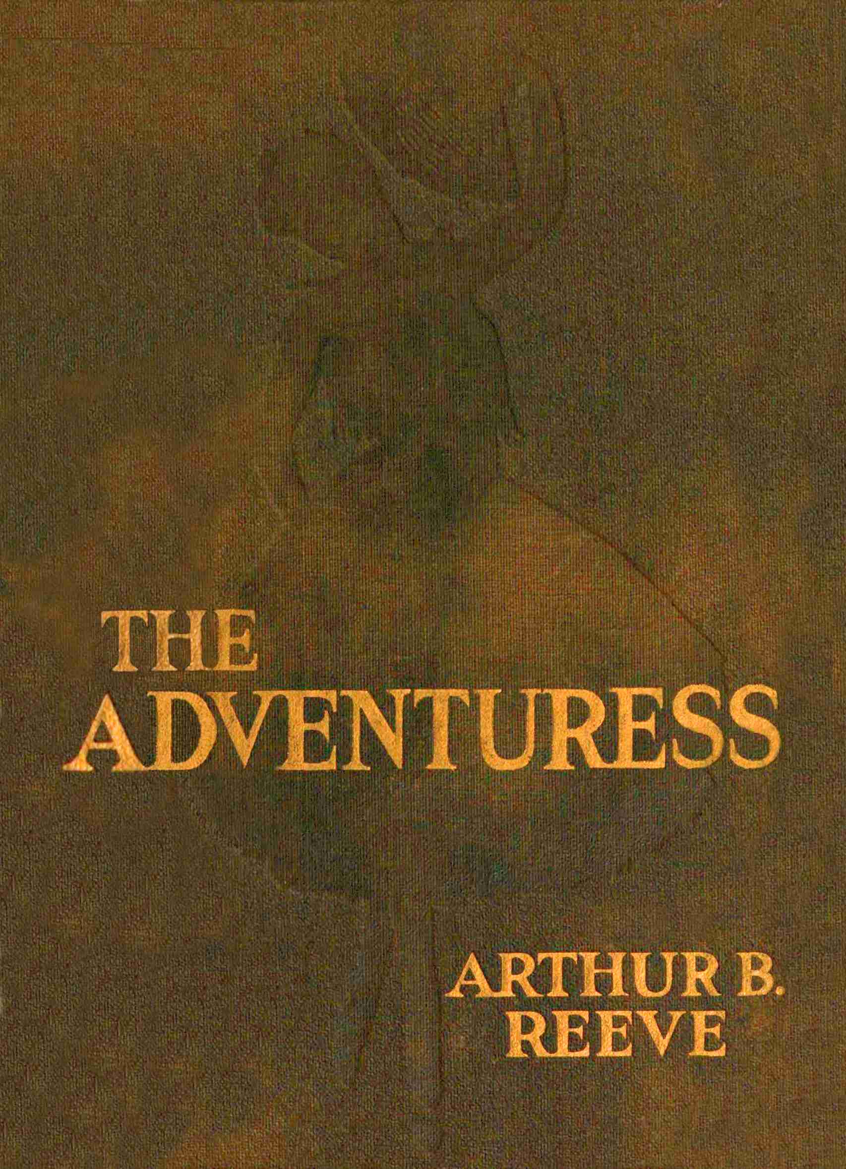 The Adventuress: A Craig Kennedy Detective Story