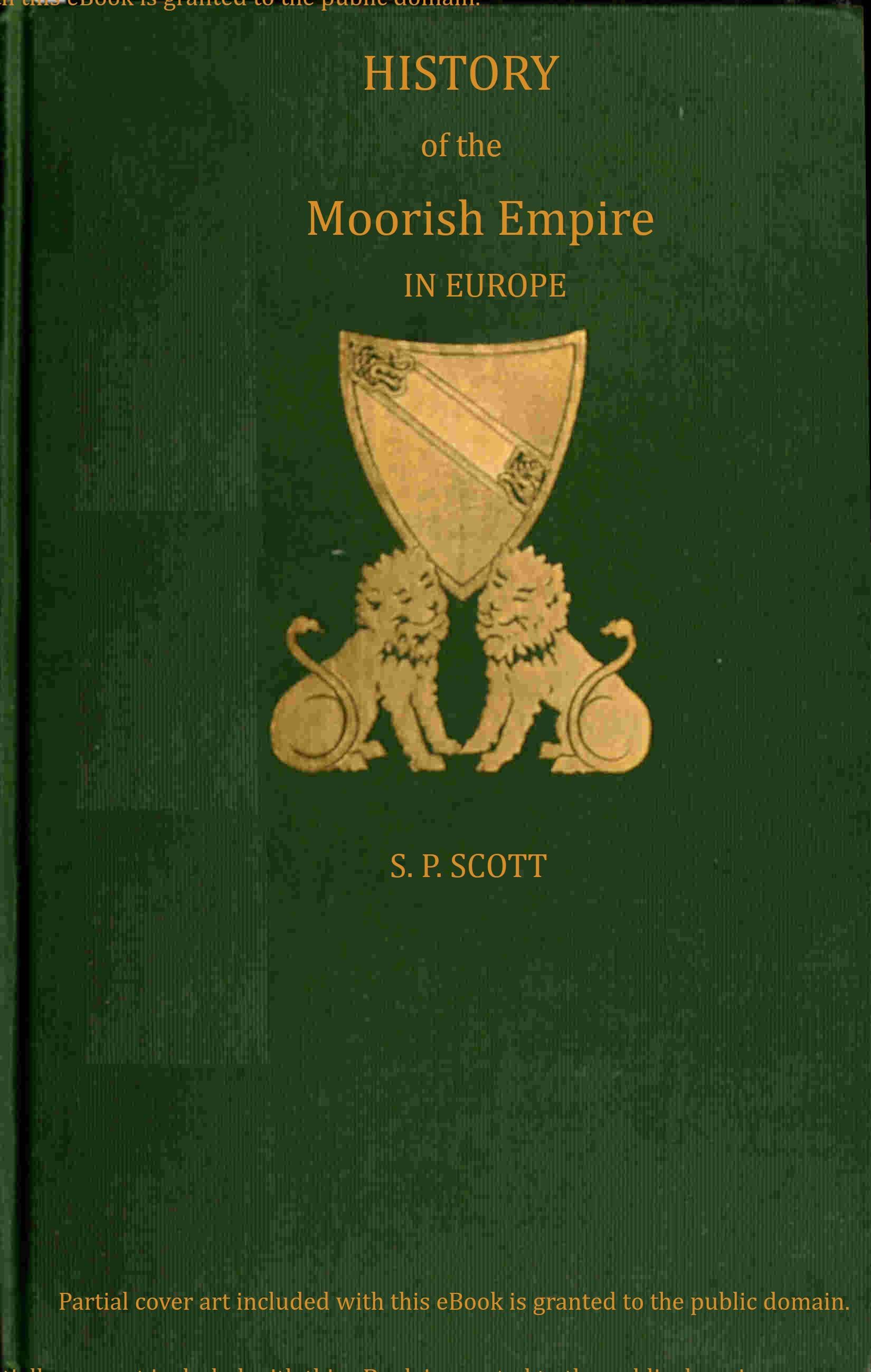 History of the Moorish Empire in Europe, Vol. 3 (of 3)