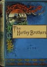 The Hartley Brothers: Or, The Knights of Saint John
