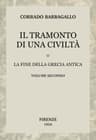Il Tramonto Di Una Civiltà, Vol. 2 (di 2): O La Fine Della Grecia Antica