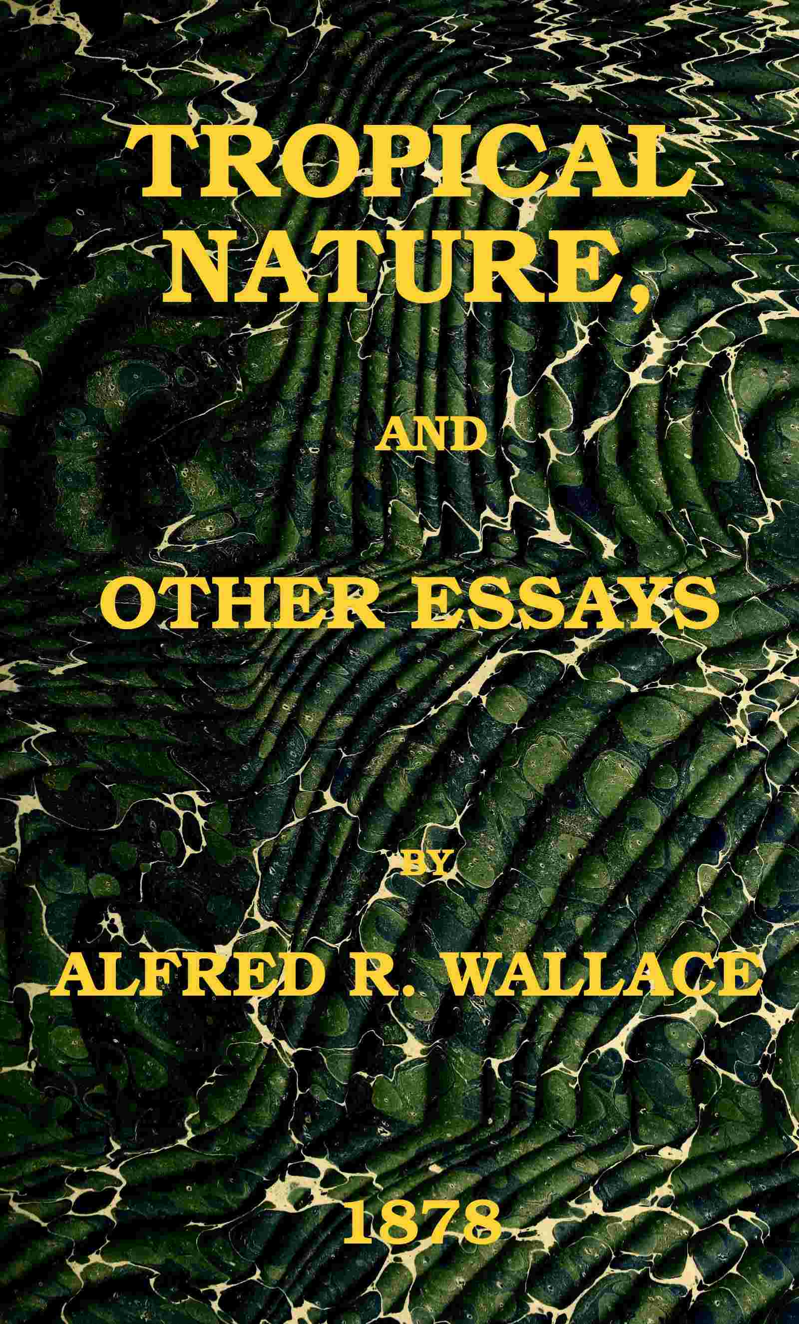 Tropical Nature, and Other Essays