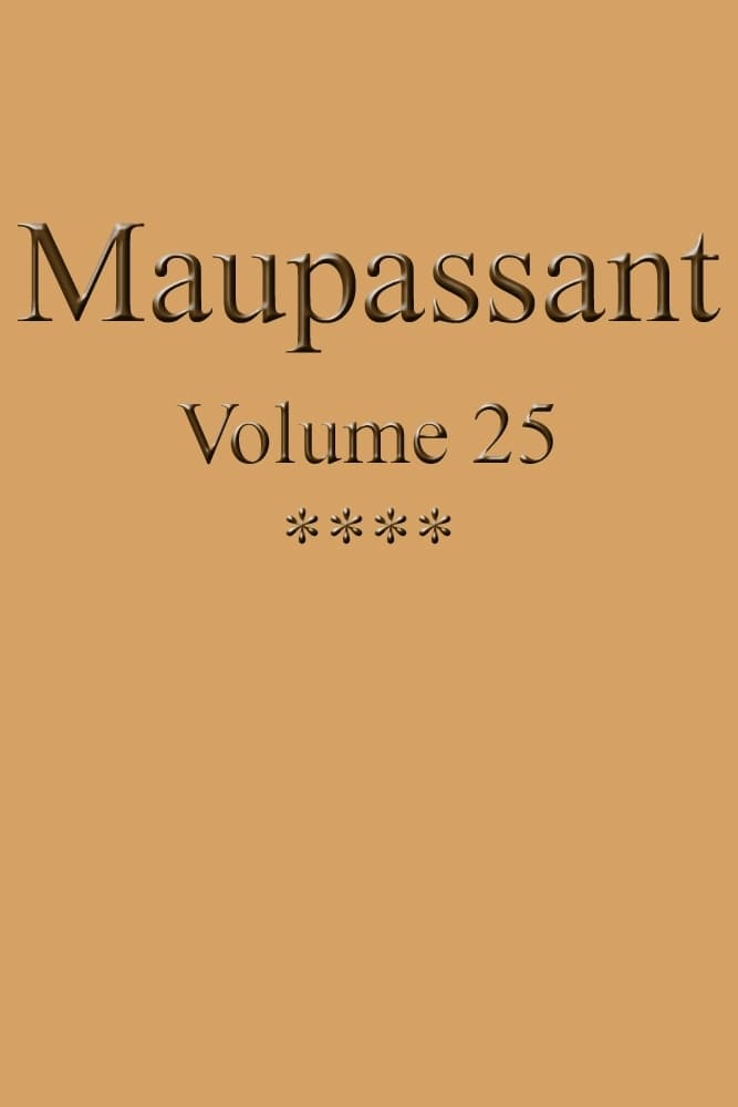 Œuvres Complètes De Guy De Maupassant - Volume 25