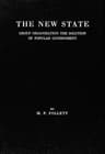 The New State: Group Organization the Solution of Popular Government
