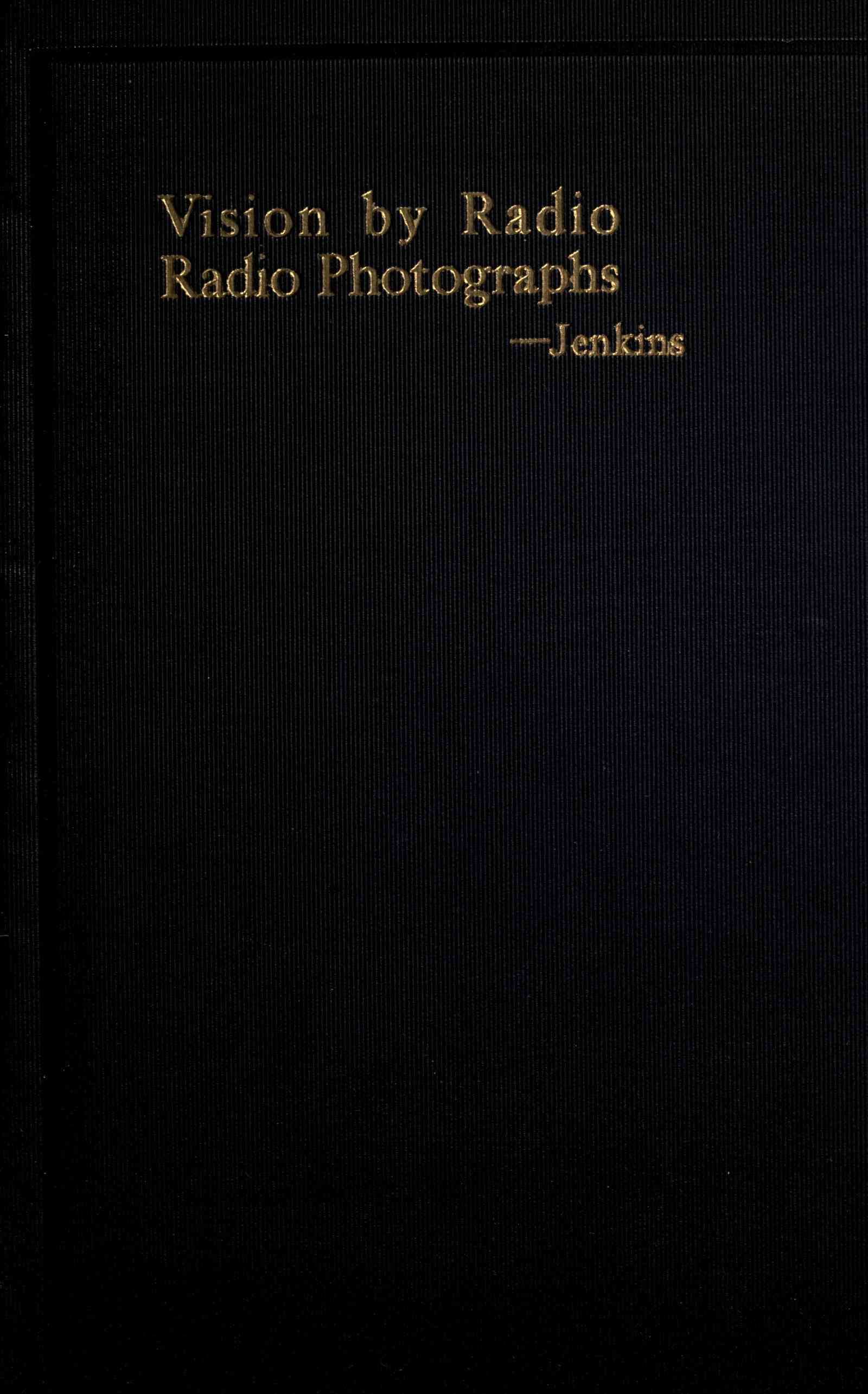 Vision by Radio, Radio Photographs, Radio Photograms