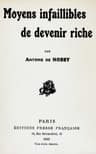 Moyens Infaillibles De Devenir Riche