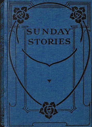 Sunday Stories: Stories from the Old and New Testaments