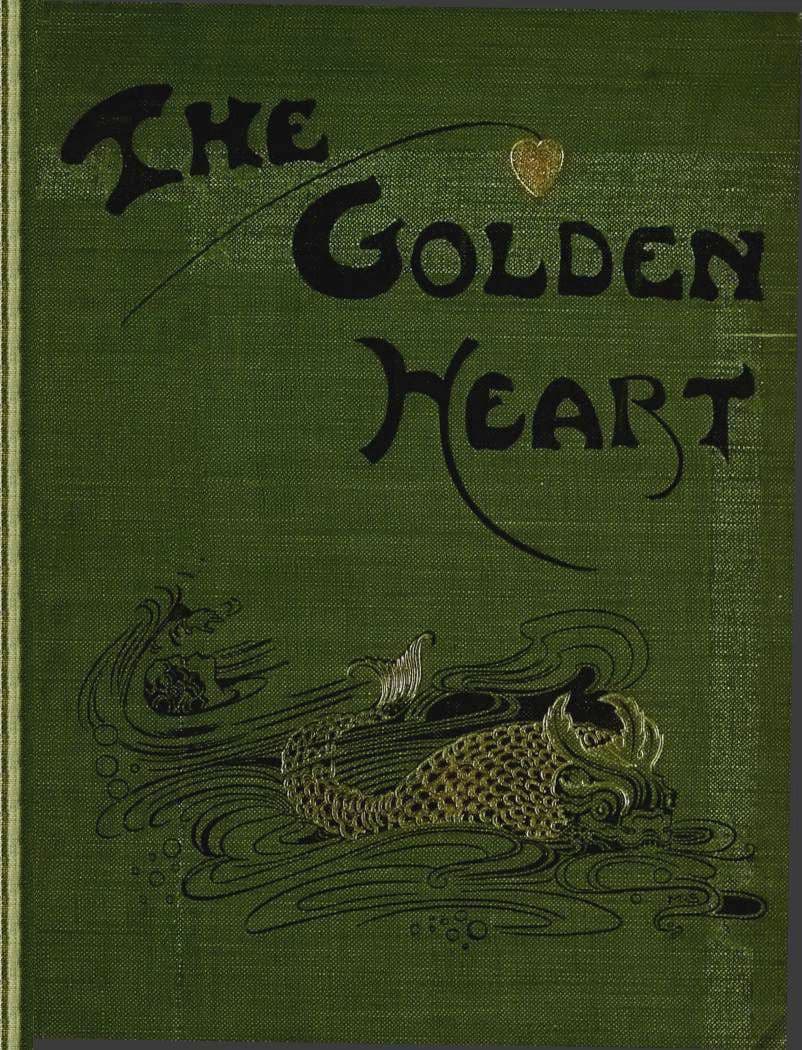 The Golden Heart, and Other Fairy Stories