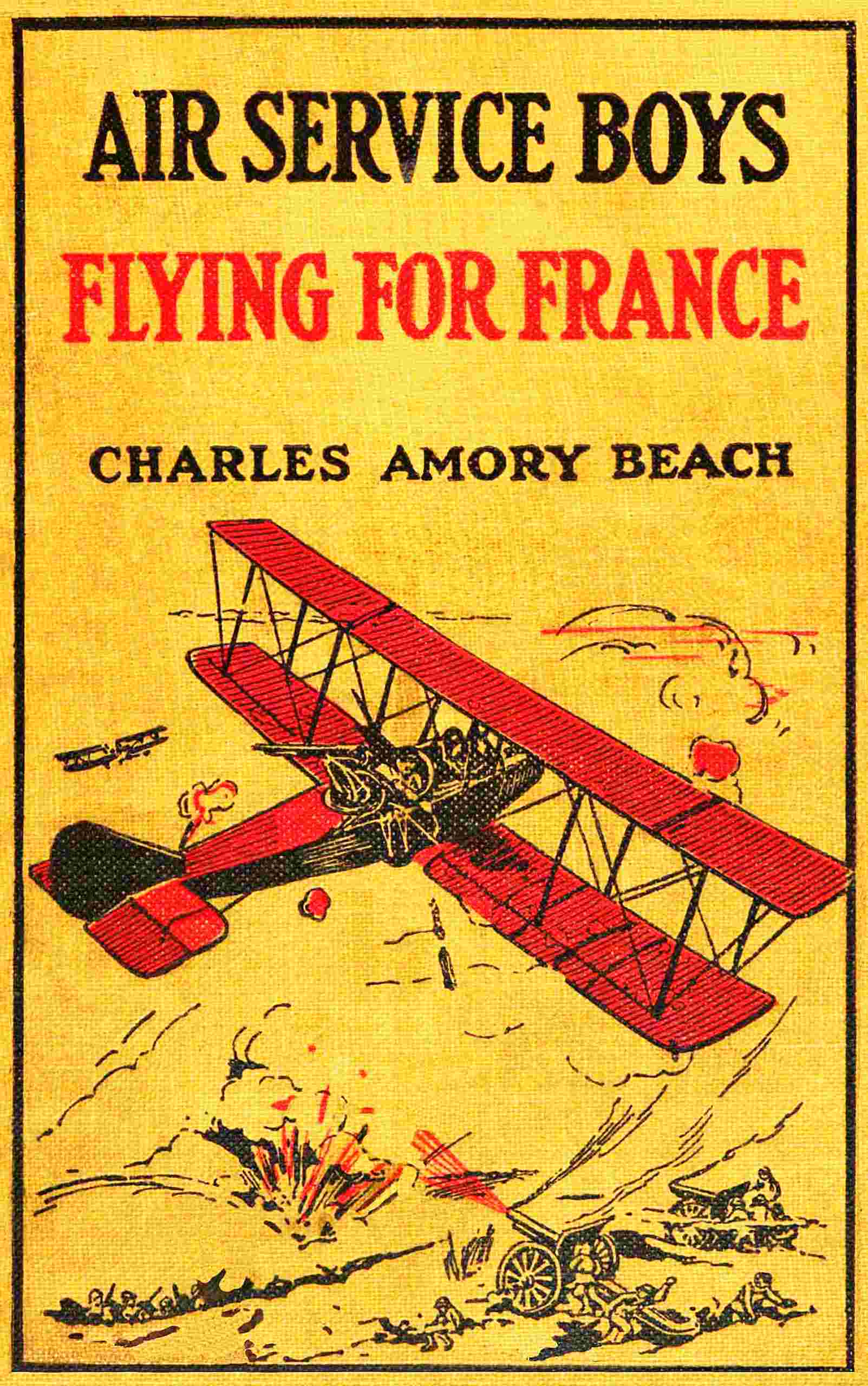 Air Service Boys Flying for France: Or, The Young Heroes of the Lafayette Escadrille