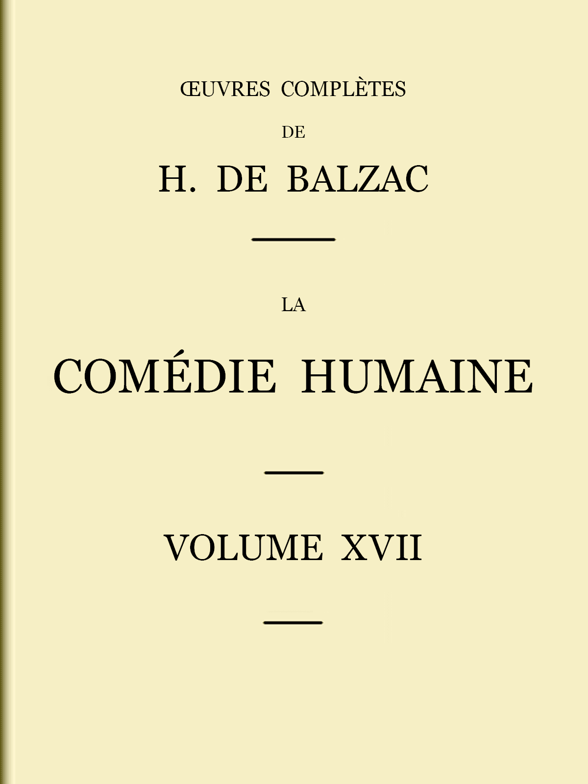 La Comédie Humaine - Volume 17. Études De Mœurs: La Cousine Bette; Le Cousin Pons