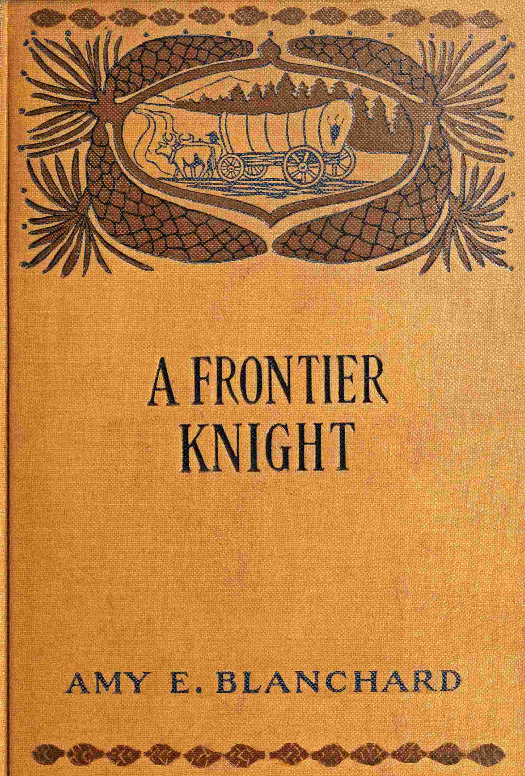 A Frontier Knight: A Story of Early Texan Border-Life