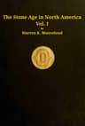 The Stone Age in North America, Vol. 1 of 2