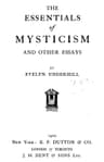 The Essentials of Mysticism, and Other Essays