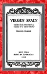 Virgin Spain: Scenes from the Spiritual Drama of a Great People