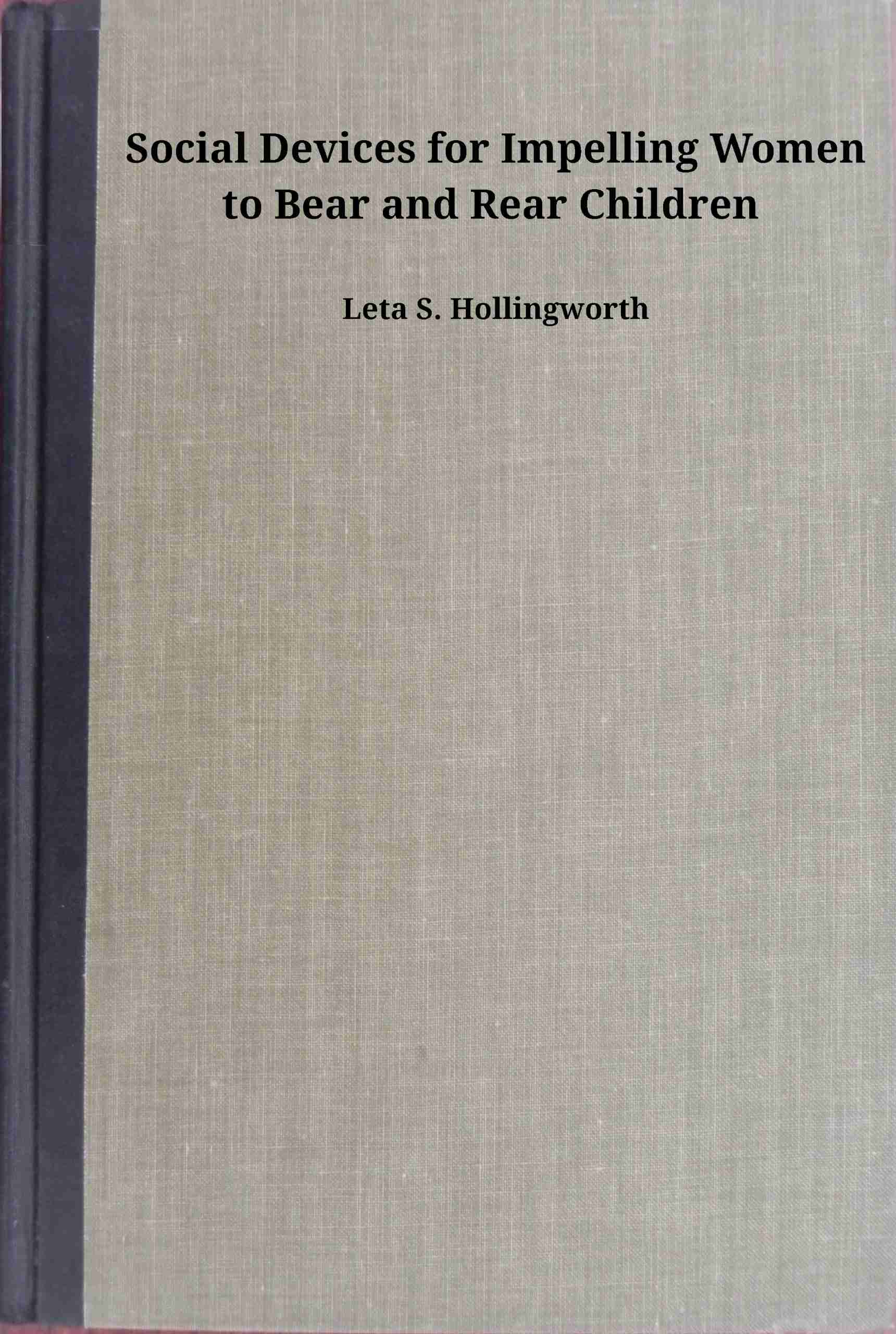 Social Devices for Impelling Women to Bear and Rear Children