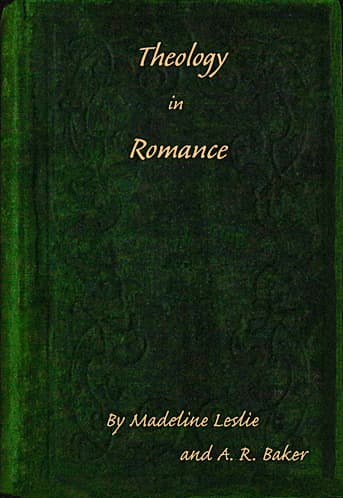 Theology in Romance: Or, The Catechism and the Dermott Family