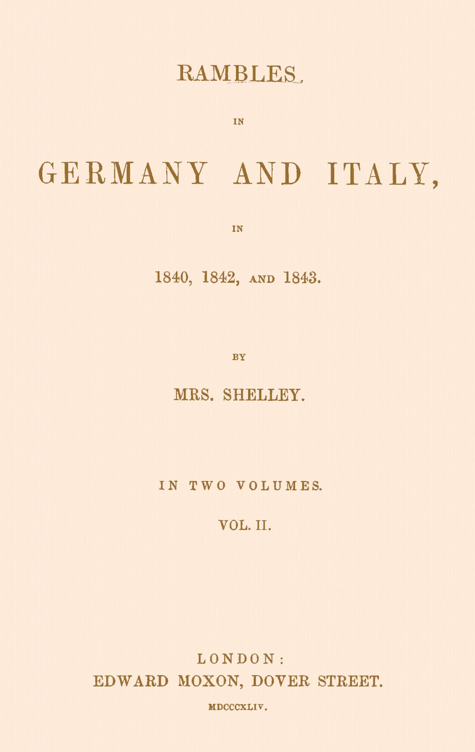 Rambles in Germany and Italy in 1840, 1842, and 1843, Vol. 2 of 2