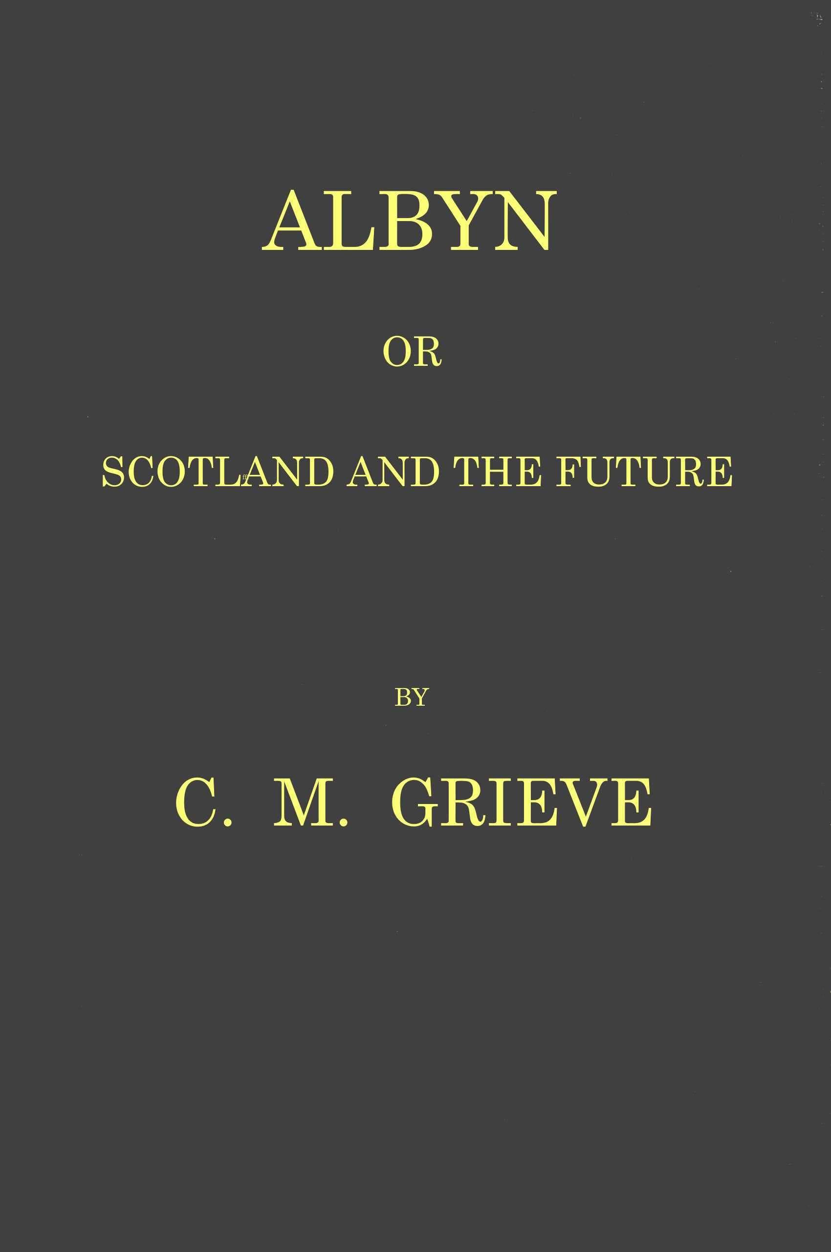 Albyn; Or, Scotland and the Future