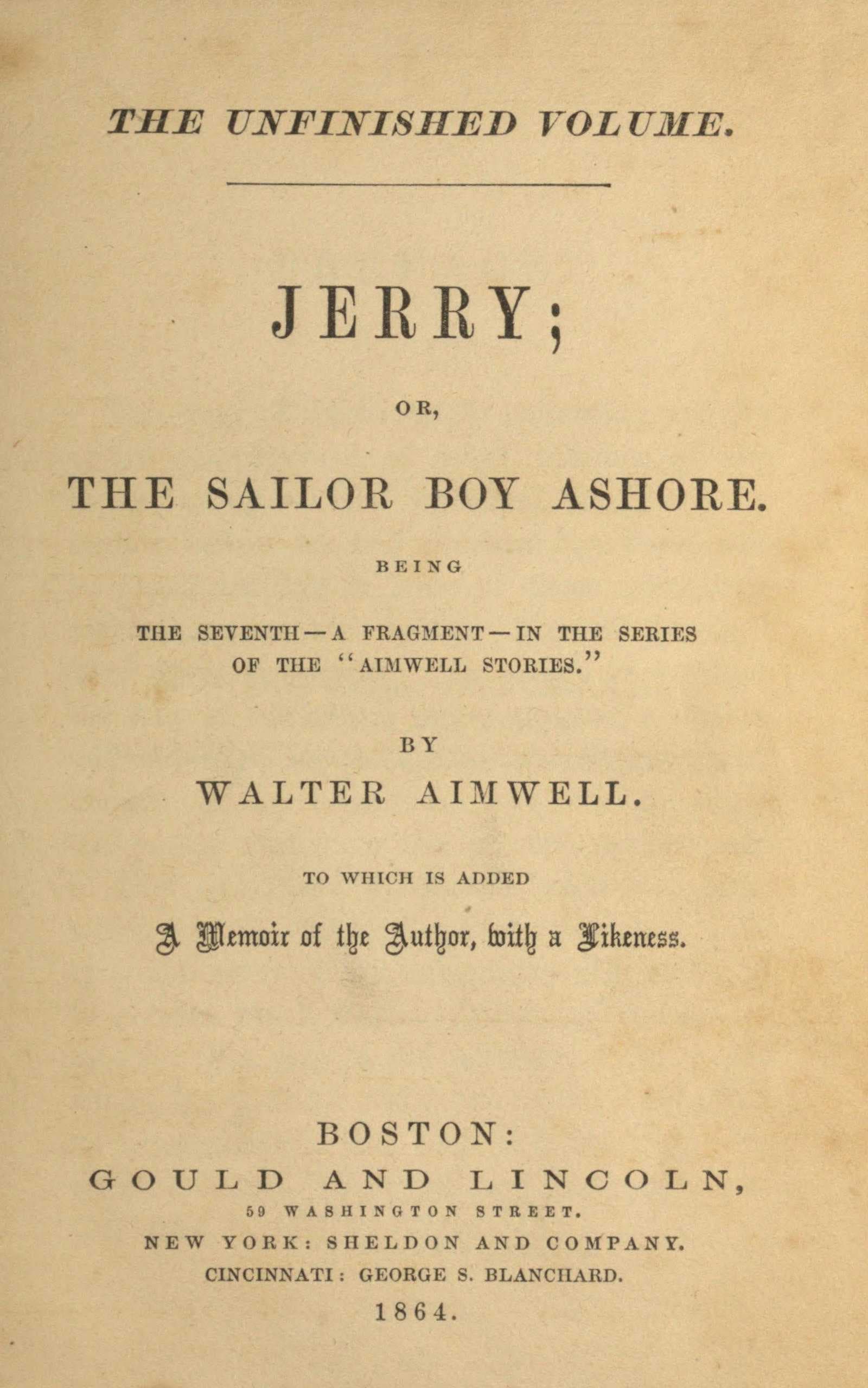 Jerry; Or, The Sailor Boy Ashore: Being the Seventh—a Fragment—in the Series…