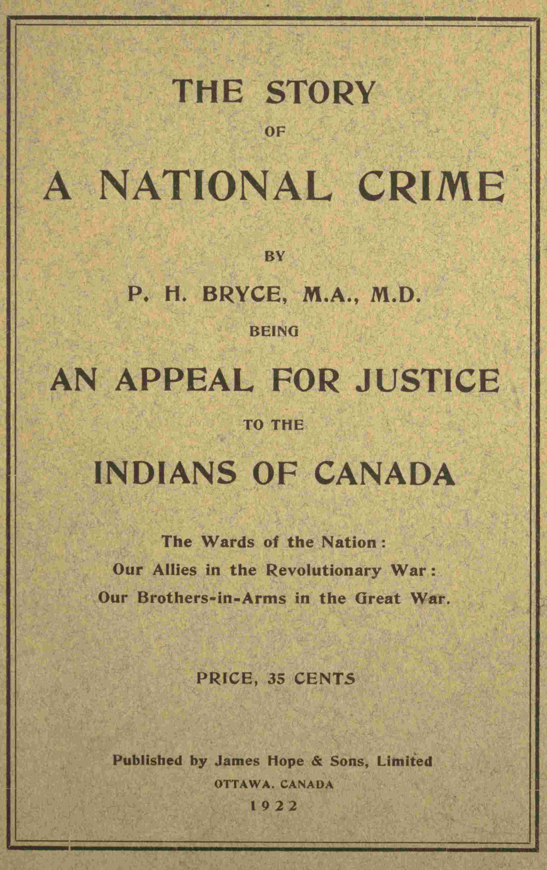 The Story of a National Crime: Being an Appeal for Justice to the Indians of Canada