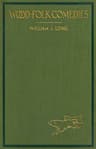 Wood-Folk Comedies: The Play of Wild-Animal Life on a Natural Stage