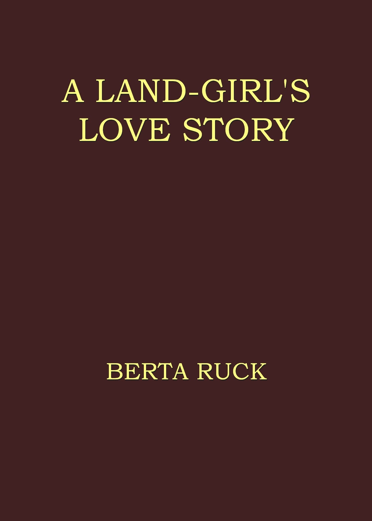 A Land-Girl's Love Story