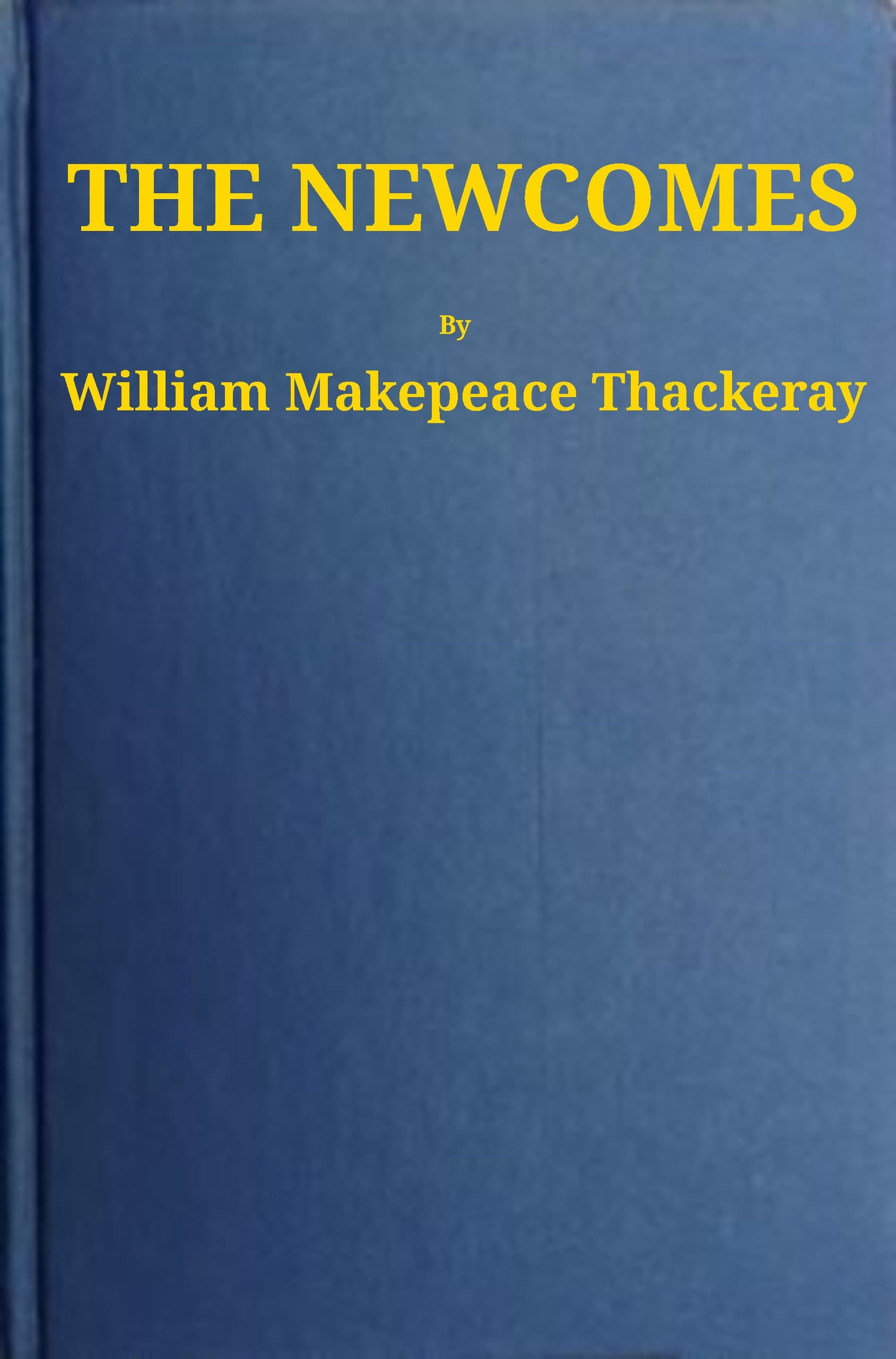 The Newcomes: Memoirs of a Most Respectable Family