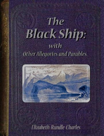 The Black Ship: With Other Allegories and Parables