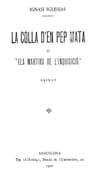 La Colla D'en Pep Mata; O,"Els Martirs De L'inquisició": Sainet