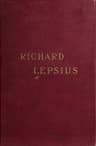 Richard Lepsius, a Biography