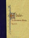 Elsie: A Christmas Story