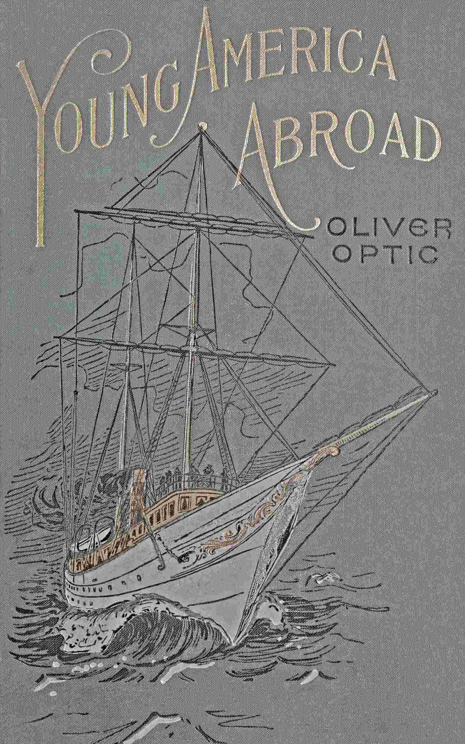 Isles of the Sea; Or, Young America Homeward Bound: A Story of Travel and Adventure