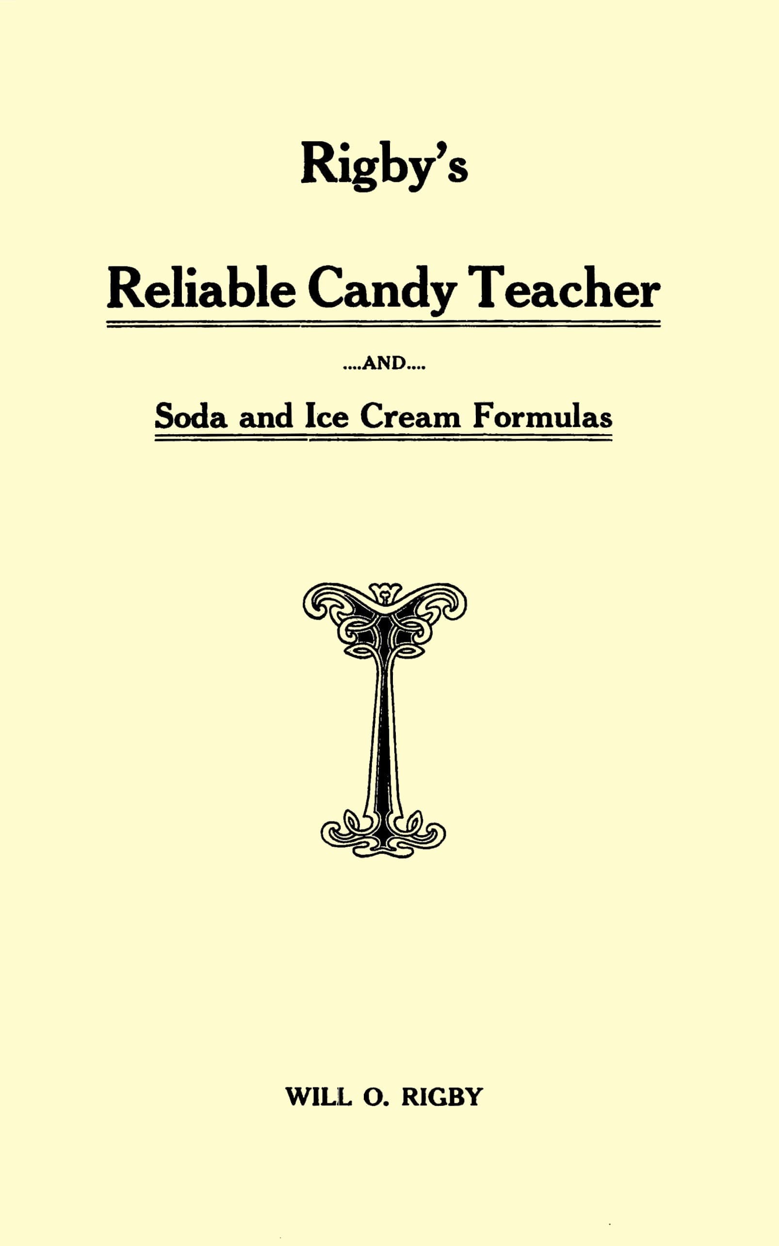 Rigby's Reliable Candy Teacher and Soda and Ice Cream Formulas