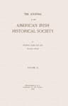 The Journal of the American-Irish Historical Society, Vol. IX, 1910