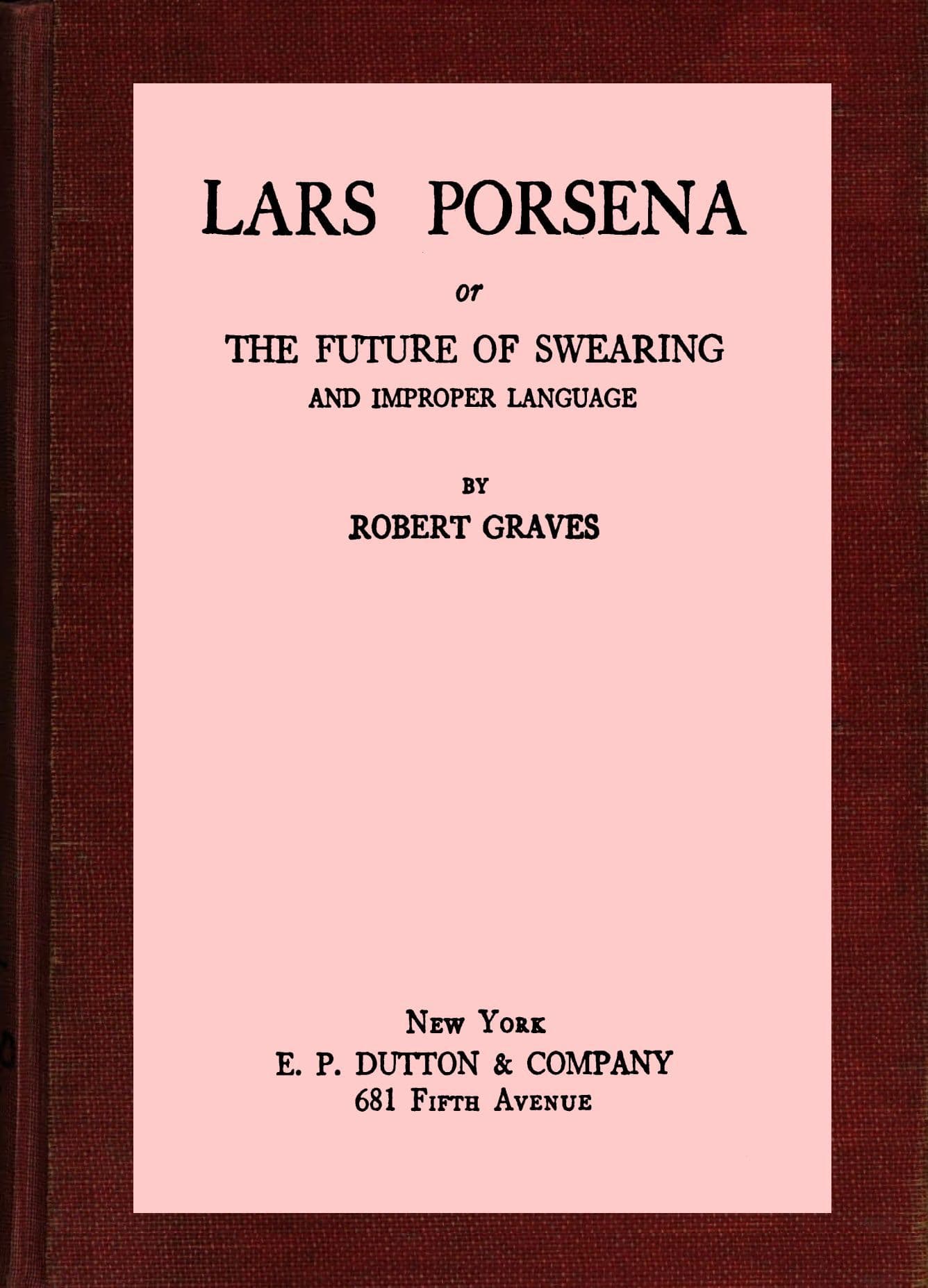 Lars Porsena: Or, The Future of Swearing and Improper Language