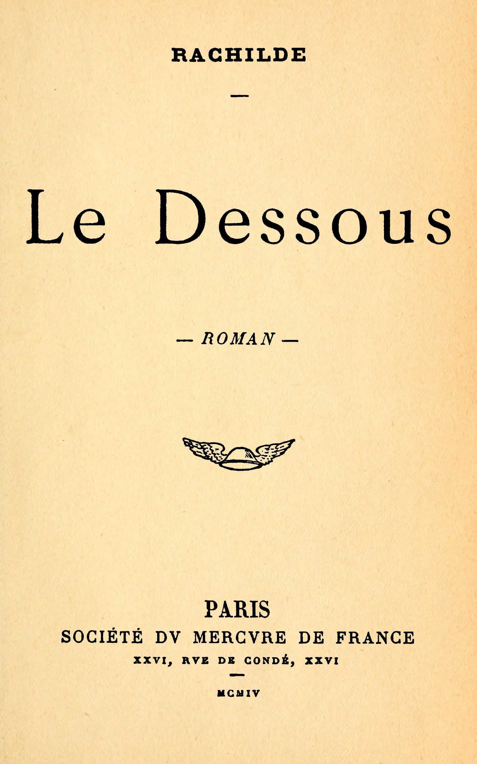 Le Dessous: Roman