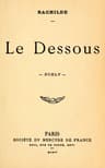 Le Dessous: Roman