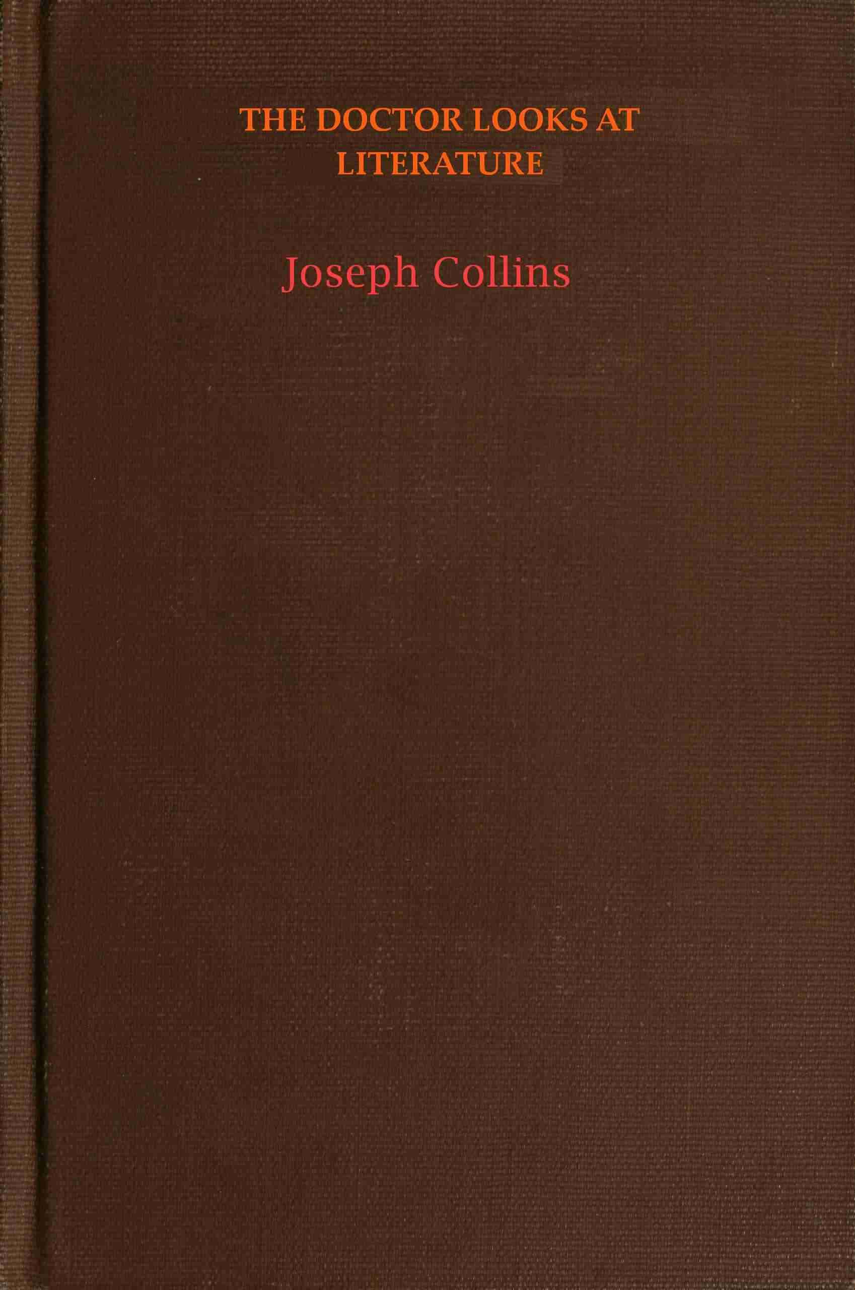 The Doctor Looks at Literature: Psychological Studies of Life and Letters