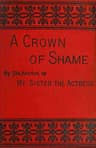 A Crown of Shame, Volume 1 (of 3)