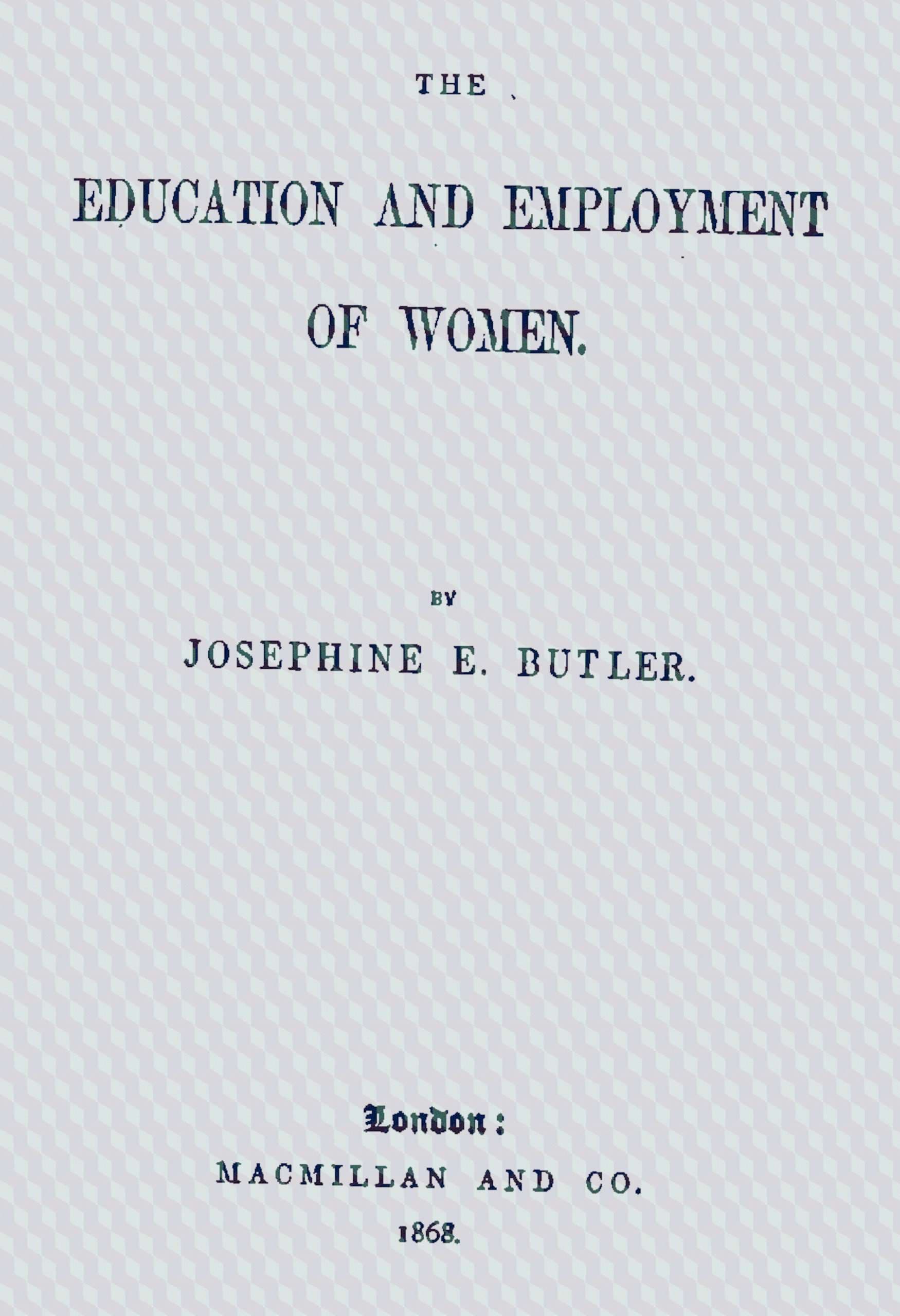 The Education and Employment of Women