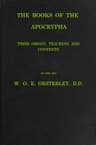 The Books of the Apocrypha: Their Origin, Teaching and Contents
