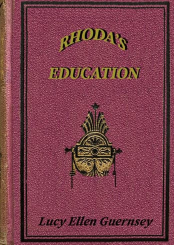 Rhoda's Education: Or, Too Much of a Good Thing.