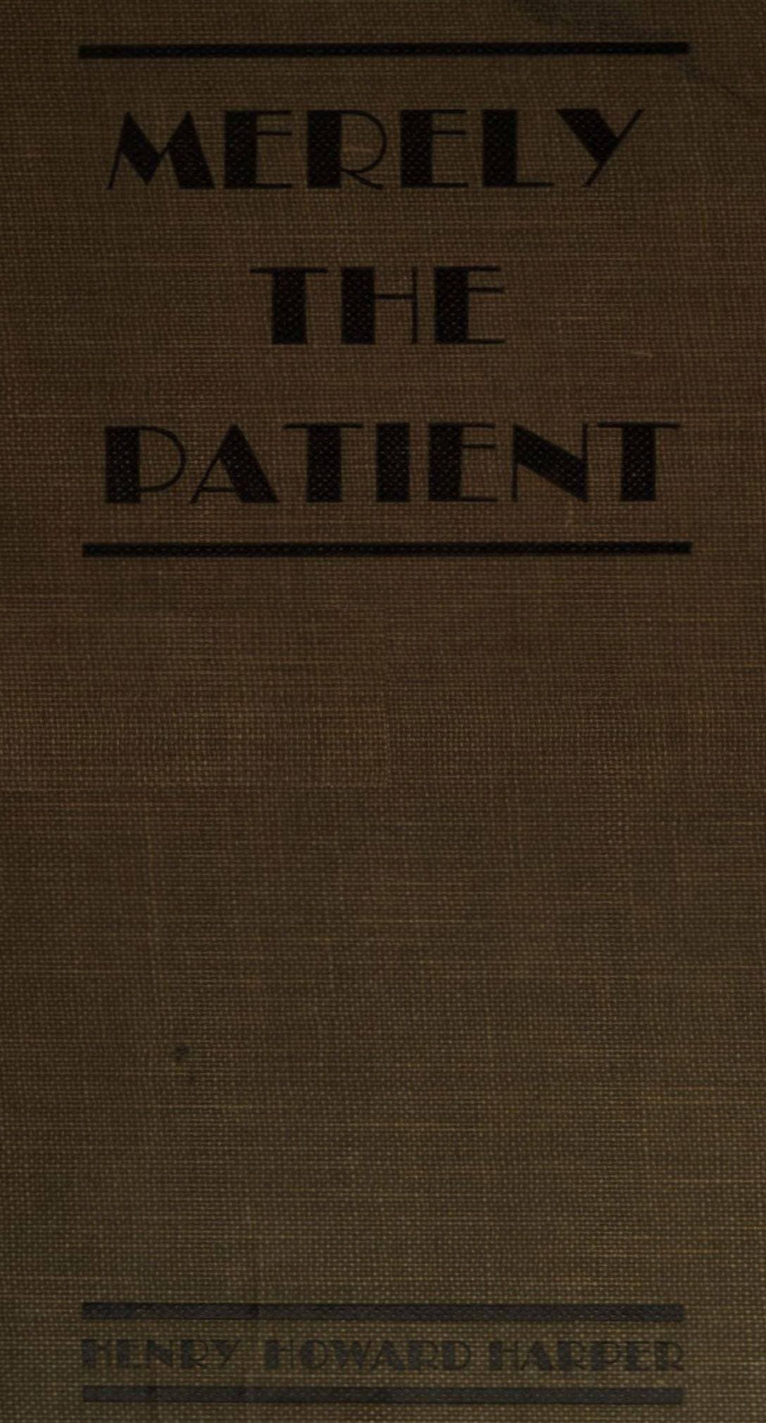Merely the Patient