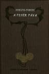 A Fehér Páva: Kisvárosi Történet