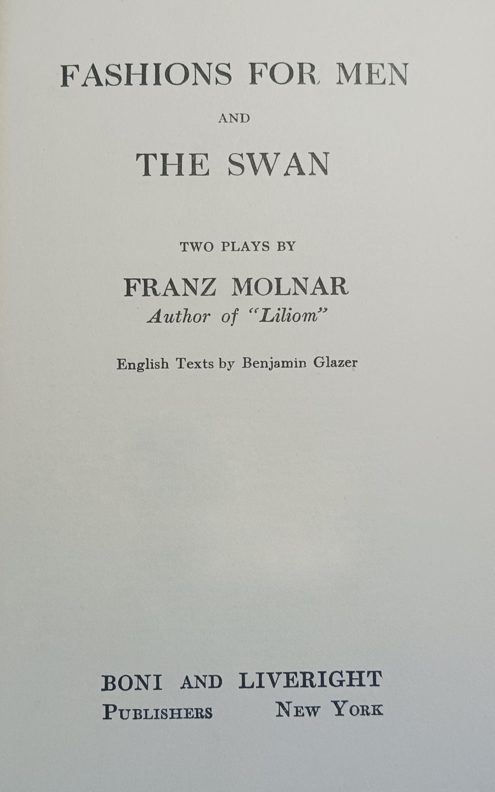 Fashions for Men, and the Swan: Two Plays by Franz Molnar