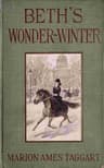 Beth's Wonder-Winter: A Story