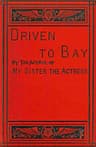 Driven to Bay, Vol. 2 (of 3)
