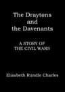 The Draytons and the Davenants: A Story of the Civil Wars
