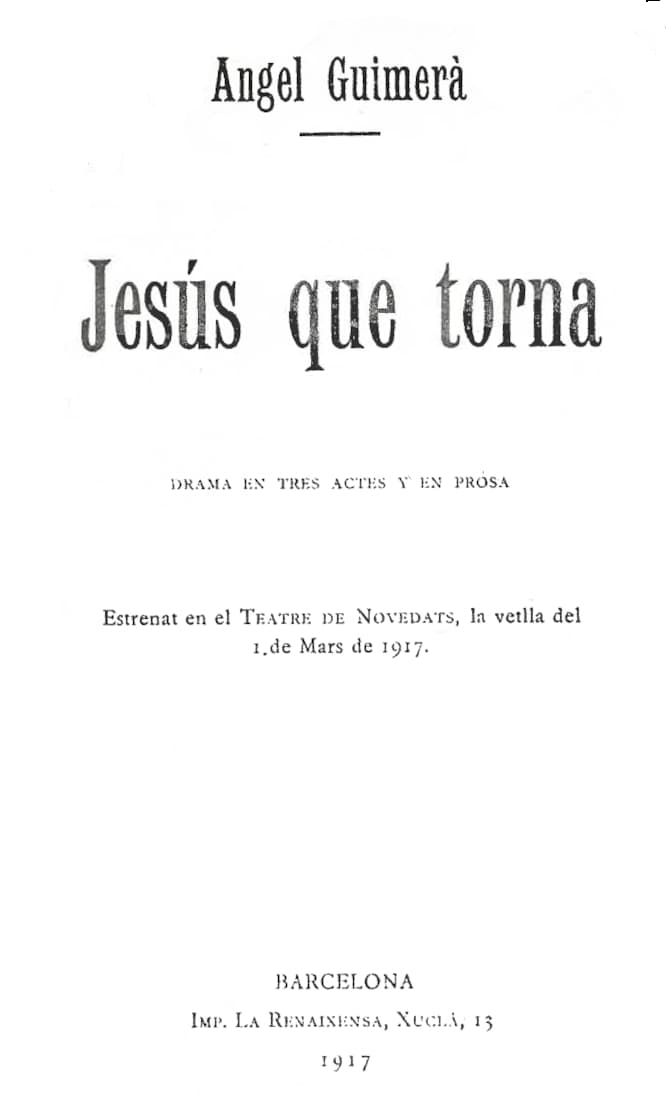 Jesús Que Torna: Drama En Tres Actes Y En Prosa