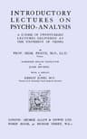 Introductory Lectures on Psycho-Analysis: A Course of Twenty-Eight Lectures Delivered at the University of Vienna