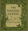 The Singing Leaves: A Book of Songs and Spells